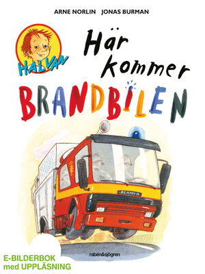 cover image of Halvan--Här kommer brandbilen